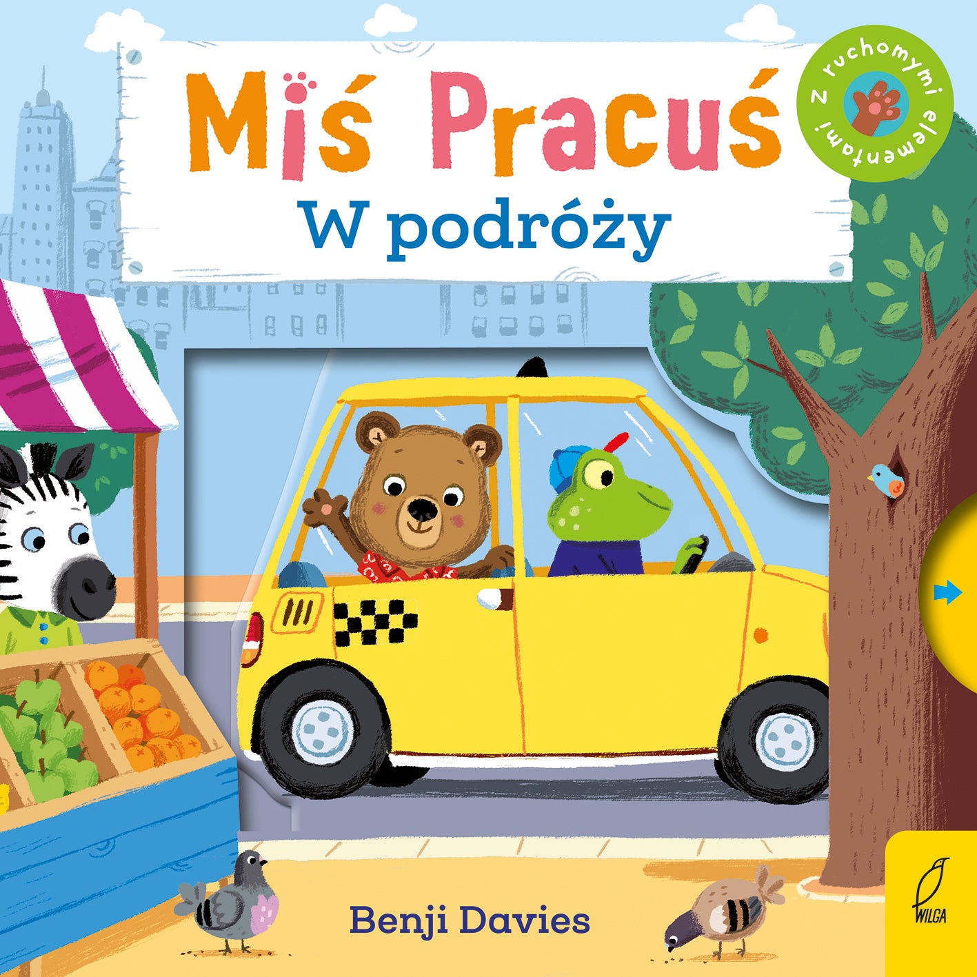 Miś pracuś - Wydawnictwo Wilga W podróży