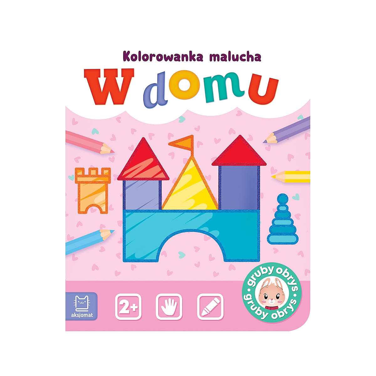 Kolorowanka malucha - Wydawnictwo Aksjomat W domu