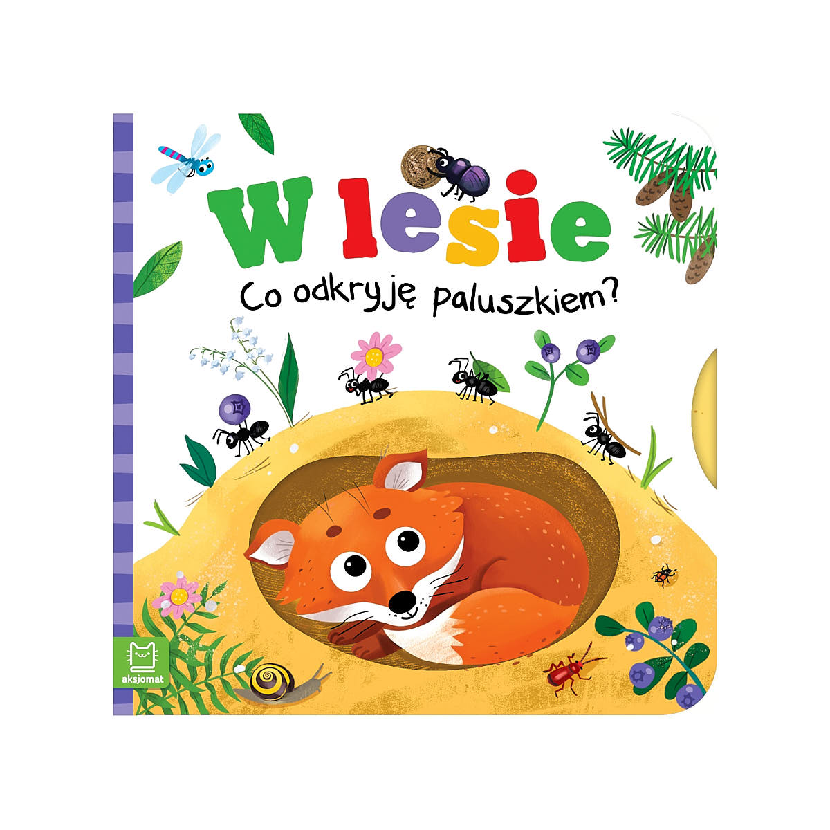 W lesie. Co odkryję paluszkiem? - Wydawnictwo Aksjomat
