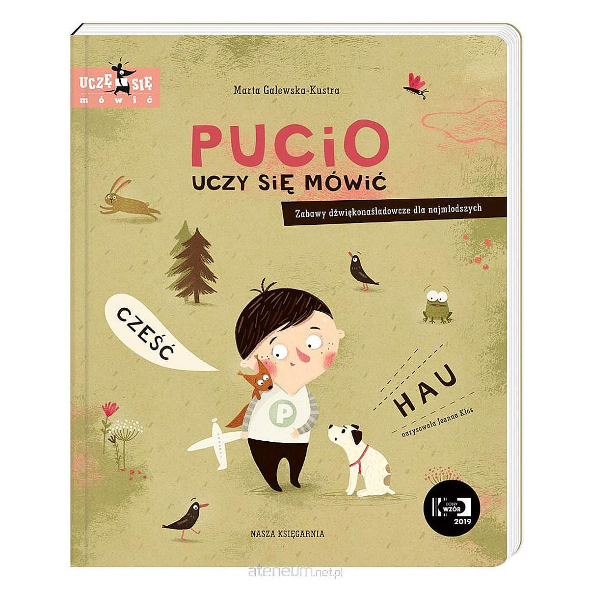 Pucio uczy się mówić. Zabawy dźwiękonaśladowcze dla najmłodszych - Wydawnictwo Nasza Księgarnia