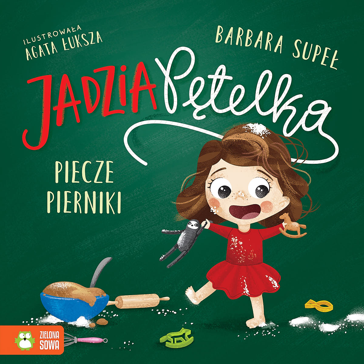 Jadzia Pętelka piecze pierniki - Wydawnictwo Zielona Sowa