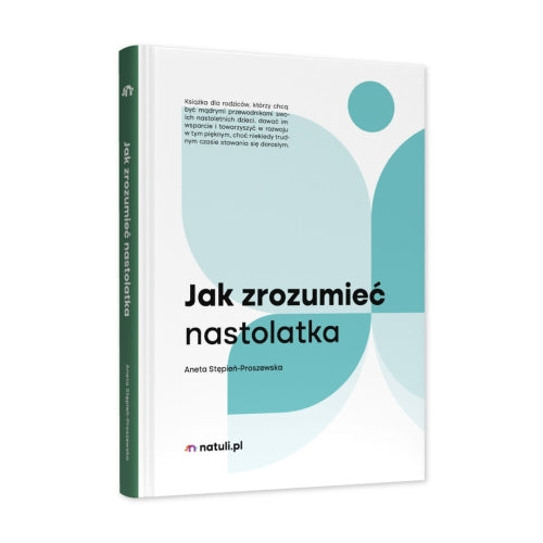 Jak zrozumieć nastolatka? WYDAWNICTWO NATULI