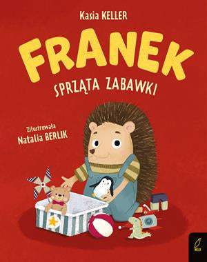 Franek sprząta zabawki. Jeżyk Franek - Wydawnictwo Wilga