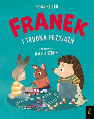 Franek i trudna przyjaźń. Jeżyk Franek - Wydawnictwo Wilga