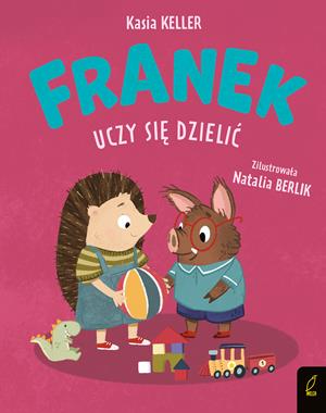 Franek uczy się dzielić. Jeżyk Franek - Wydawnictwo Wilga