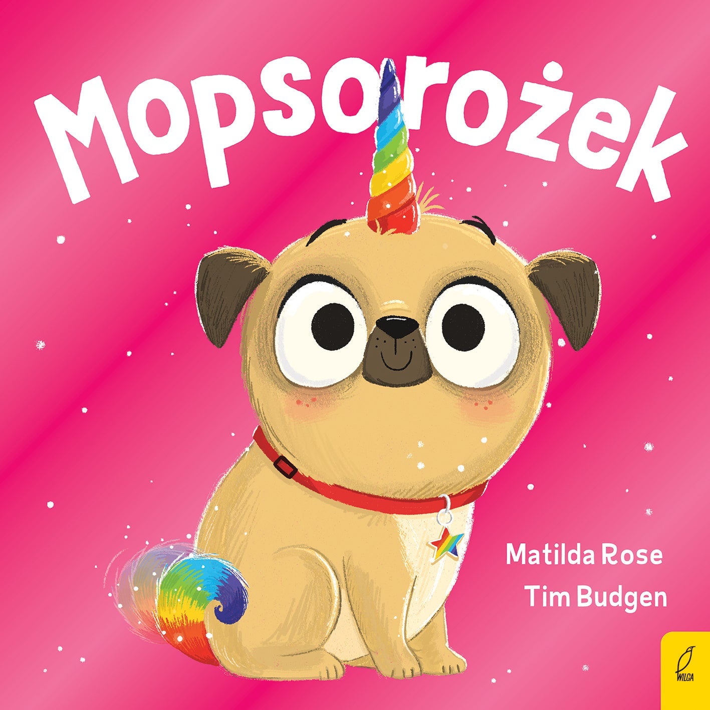 Mopsorożek. Sklepik z magicznymi zwierzętami - Wydawnictwo Wilga