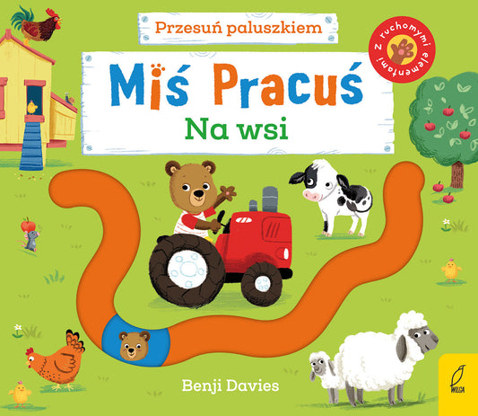Miś pracuś. Przesuń paluszkiem - Wydawnictwo Wilga Na wsi