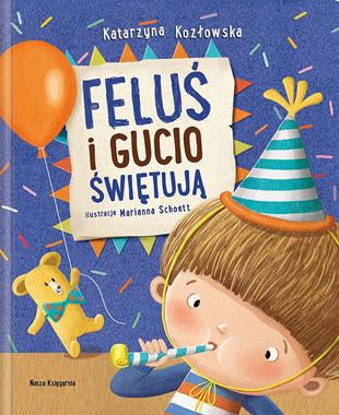 Feluś i Gucio świętują - Wydawnictwo Nasza Księgarnia