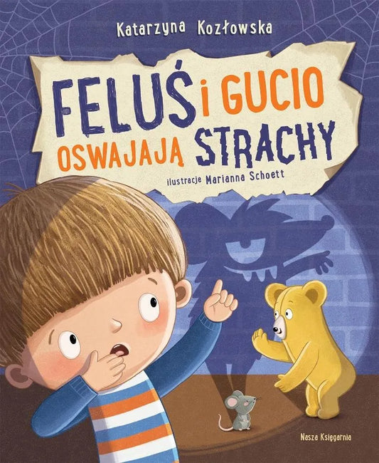 Feluś i Gucio oswajają strachy - Wydawnictwo Nasza Księgarnia
