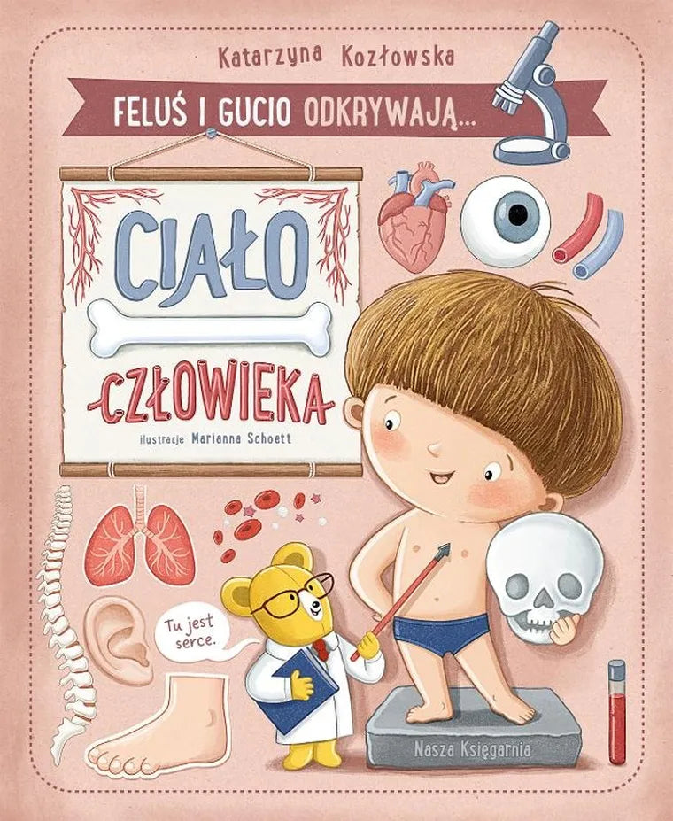 Feluś i Gucio odkrywają ciało człowieka - Wydawnictwo Nasza Księgarnia