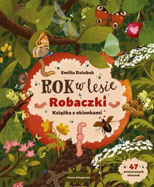 Rok w lesie. Robaczki. Książka z okienkami - Wydawnictwo Nasza Księgarnia
