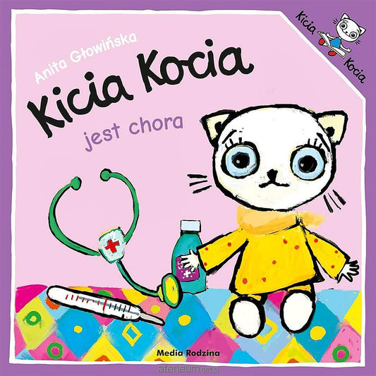 Kicia Kocia jest chora - Wydawnictwo Media Rodzina