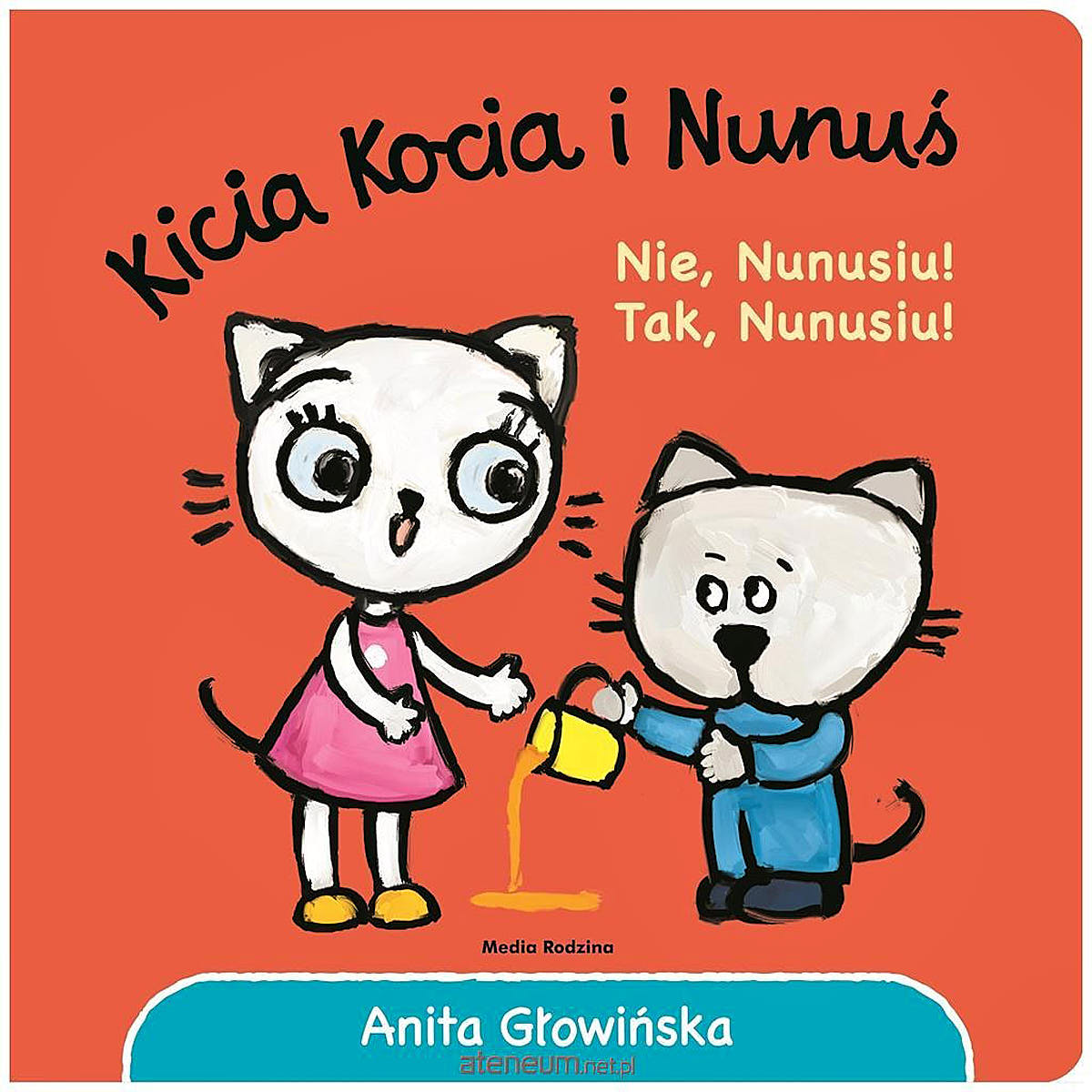 Kicia Kocia i Nunuś. Nie, Nunusiu! Tak, Nunusiu! - Wydawnictwo Media Rodzina