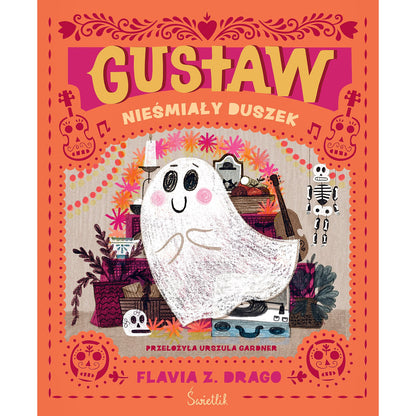 Gustaw, nieśmiały duszek - Wydawnictwo Świetlik