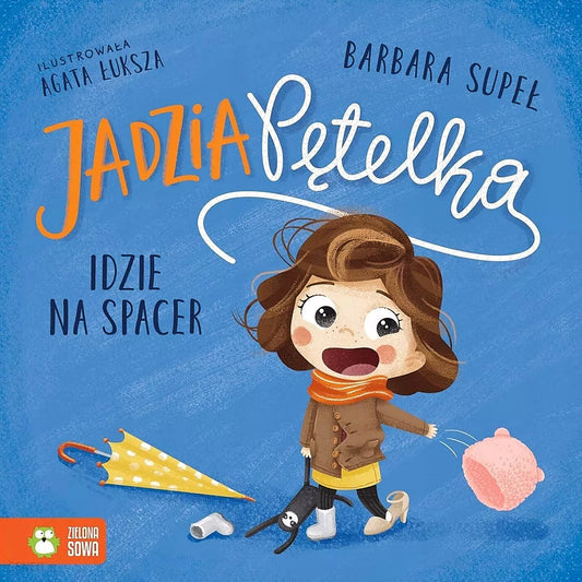 Jadzia Pętelka idzie na spacer - Wydawnictwo Zielona Sowa